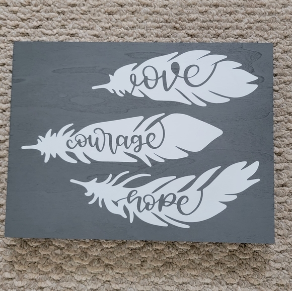 Love Courage Hope Feather Sign